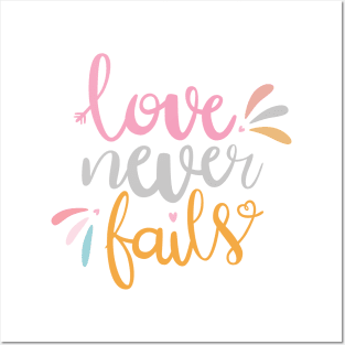 Love Never Fails Posters and Art